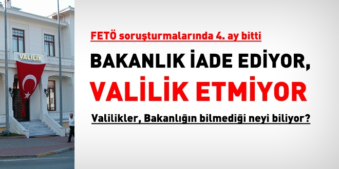 Bakanlık iade ediyor, Valilik etmiyor