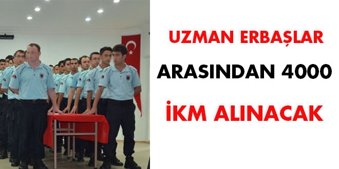 'Uzman Erbaş'lar arasından 4 bin İKM alınacak
