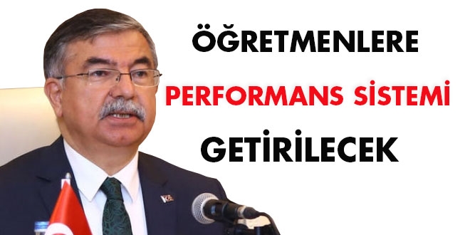 Yılmaz: Öğretmenlere performans sistemi getirilecek