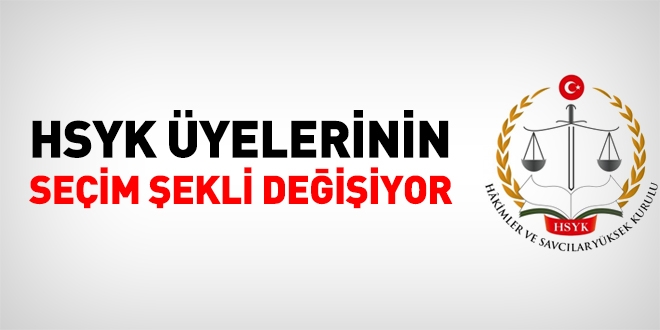 HSYK üyelerinin seçim şekli değişiyor
