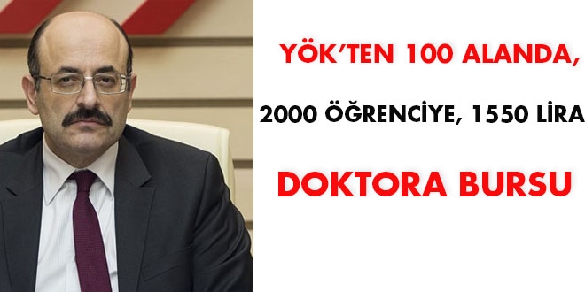 YK'ten 100 alanda, 2000 renciye 550 lira doktora bursu