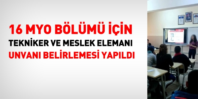 16 bölüm bazında tekniker ve meslek elemanı unvanı belirlemesi