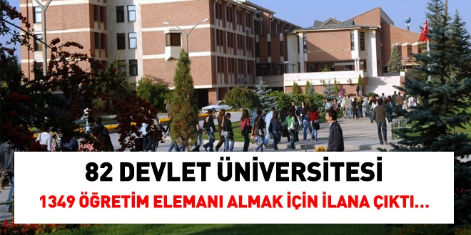 82 devlet üniversitesi 1349 öğretim elemanı almak için ilana çıktı