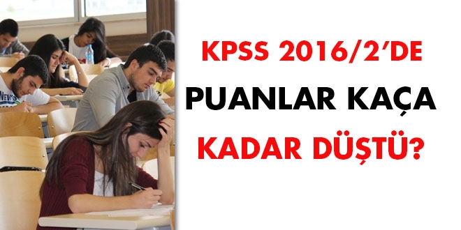 KPSS 2016/2'de puanlar kaça kadar düştü?