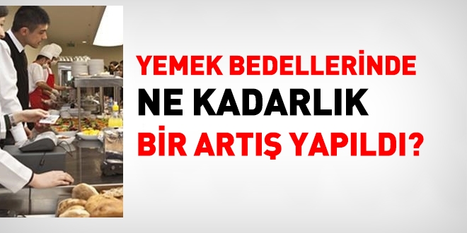 Memur yemek cretlerinde ne kadarlk bir art yapld?