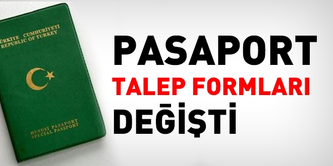 Yeil ve hizmet pasaportu talep formlar deitirildi
