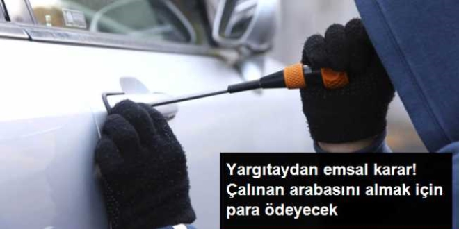 Çalınan arabasını almak için para ödeyecek