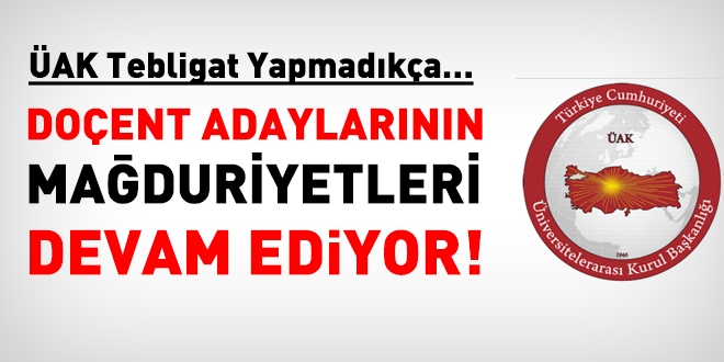 Doçent adaylarının mağduriyetleri devam ediyor!
