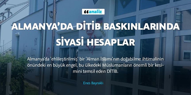 Almanya'da D�T�B bask�nlar�nda siyasi hesaplar