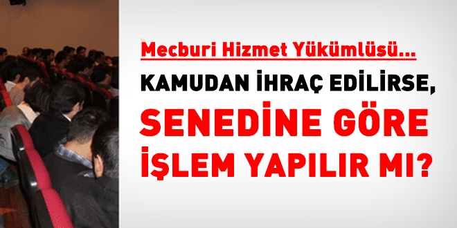 Mecburi hizmet ykmls kamudan ihra edilirse, senedine gre ilem yaplr m?