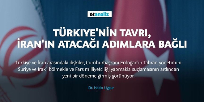 Türkiye'nin tavrı, İran'ın atacağı adımlara bağlı