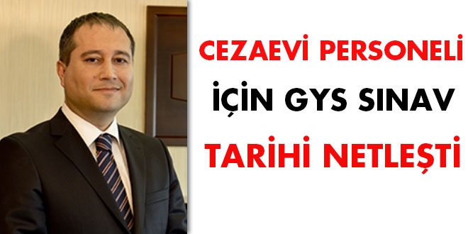 Cezaevi personeli için GYS sınav tarihi netleşti