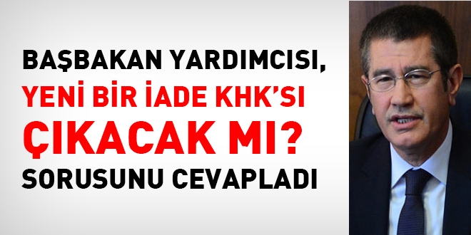 Babakan Yardmcs Canikli: Yeni iade KHK's olacak