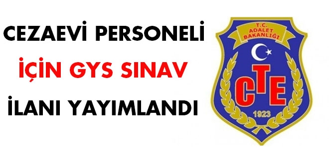 Cezaevi Personeli için GYS sınav ilanı yayımlandı