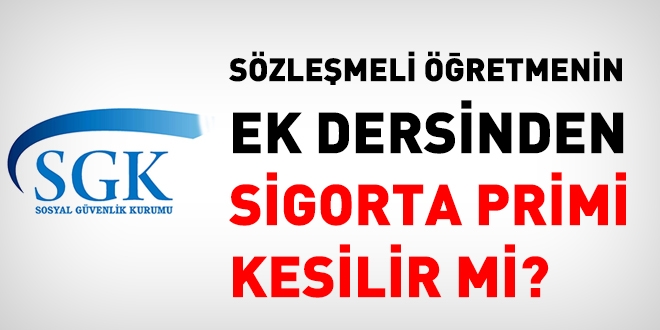 Szlemeli retmen ek dersinden sigorta primi kesilecek