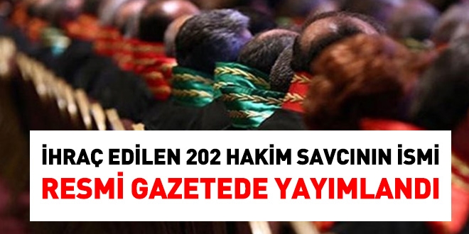 İhraç edilen 202 hakimin ismi Resmi Gazetede yayımlandı