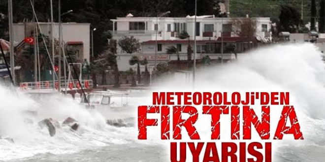 Meteoroloji'den f�rt�na uyar�s�