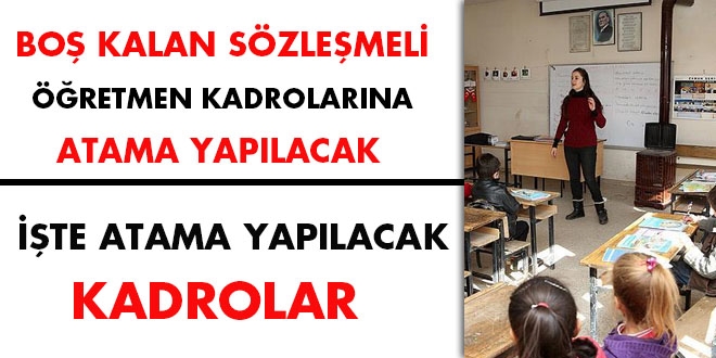 Boş kalan sözleşmeli öğretmen kadrolarına atama yapılacak