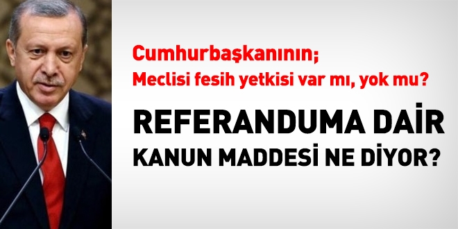 Meclisi fesih yetkisi var mı, yok mu?