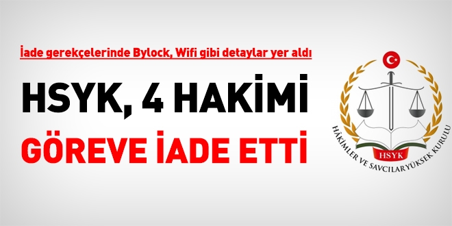 HSYK, Bylock kullandığı iddia edilen bazı hakimlerin itirazlarını inceledi. İşte kararlar