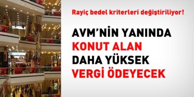 AVM'nin yanında konut alan yüksek vergi ödeyecek