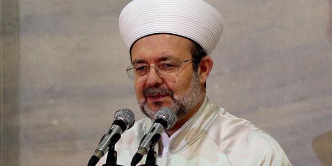 Görmez: Bütün insanlık İslam'ın rahmetine muhtaçtır