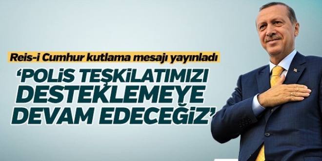Erdoğan'dan 'Türk Polis Teşkilatı'na kutlama mesajı