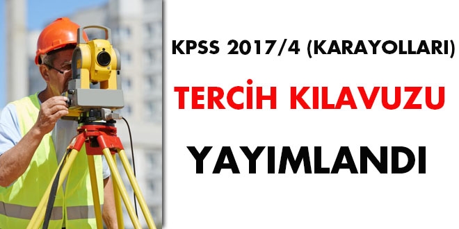 KPSS 2017/4 (Karayolları) tercih kılavuzu yayımlandı