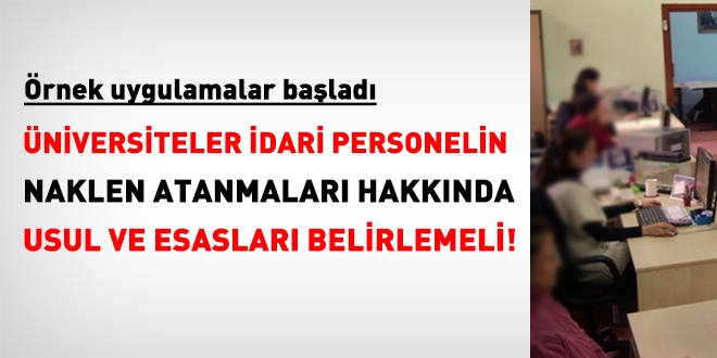 Üniversiteler, idari personelin nakli hakkında, usul ve esas belirlemeli!