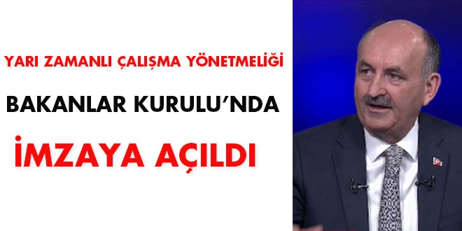 Yarı Zamanlı Çalışma Yönetmeliği imzaya açıldı