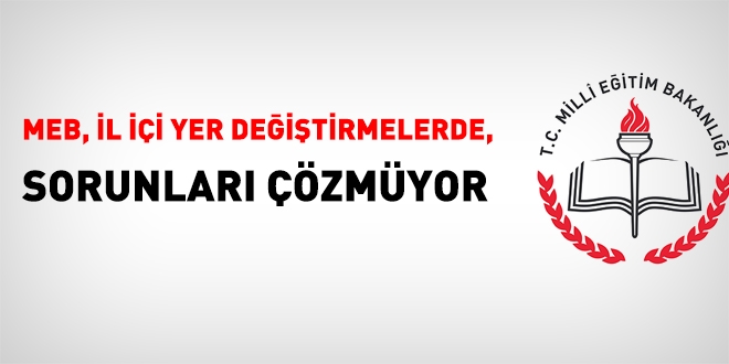 MEB, il içi yer değiştirmelerde, norm sorununu yine çözmedi