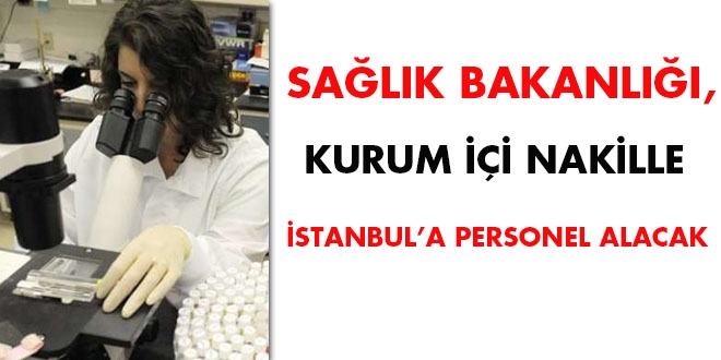 Sağlık Bakanlığı, kurum içi nakille, İstanbul'a personel alacak