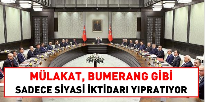 Mlakat, bumerang gibi sadece siyasi iktidar ypratyor