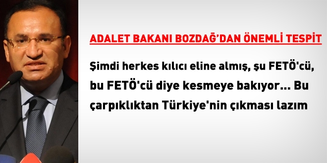 Bozdağ: Herkes kılıcı eline almış, 'Şu FETÖ'cü, bu FETÖ'cü' diye kesmeye bakıyor
