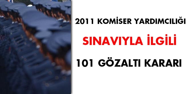 2011 Komiser Yardmcl Snavna 101 gzalt karar