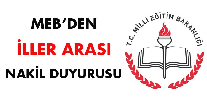 MEB, iller arası nakil duyurusunu yayımladı