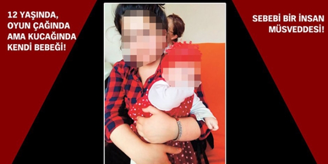 12 ya��nda oyun �a��nda, ama kuca��ndaki kendi bebe�i!