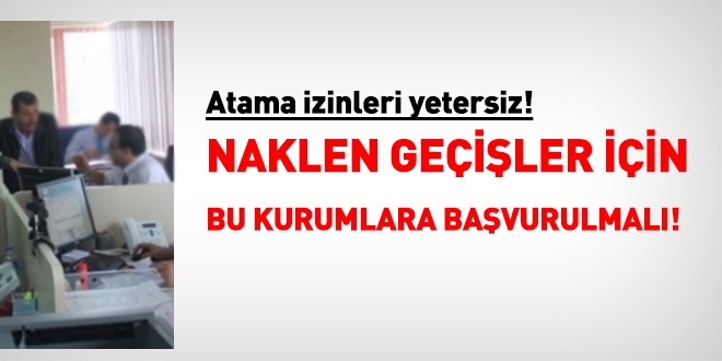 Atama izinleri yetersiz, kurumlar arası tayin isteyenler bu kurumlara başvurmalı!
