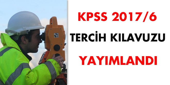 KPSS 2017/6 tercih kılavuzu yayımlandı