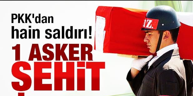 Hakkari Şemdinli'de bir asker şehit oldu