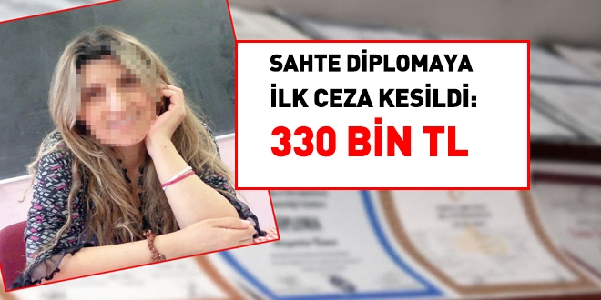 Sahte diplomaya ilk ceza kesildi... 330 bin TL