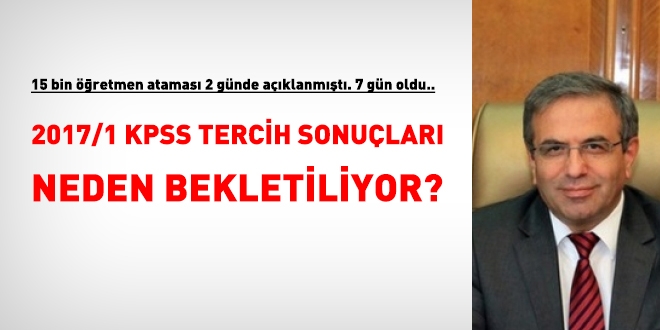 2017/1 KPSS Tercih sonuçları bekleyişinde 7. gün!
