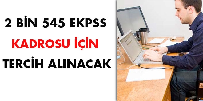 2 bin 545 EKPSS kadrosu için tercih alınacak
