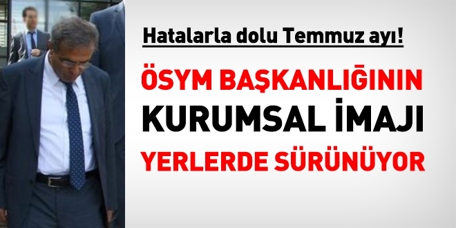 ÖSYM'nin kurumsal imajını bitirdiler