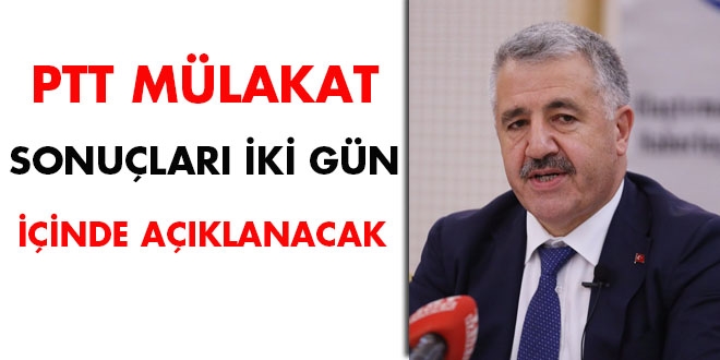 PTT mülakat sonuçları iki gün içinde açıklanacak