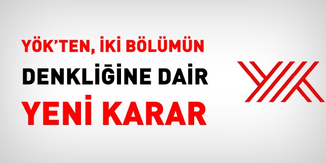 YÖK'ten 2 bölümün denkliğine dair karar
