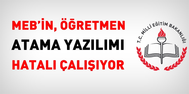 MEB'in öğretmen atama yazılımı hatalı çalışıyor