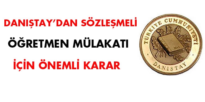 Danıştay'dan sözleşmeli öğretmen mülakatı için önemli karar