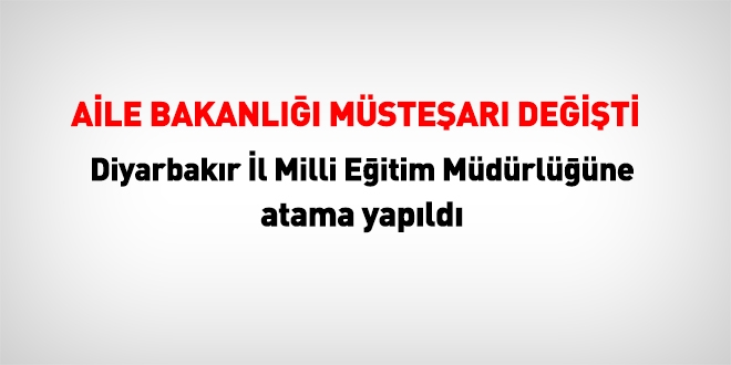 Aile ve Sosyal Politikalar Bakanlığı Müsteşarı değişti