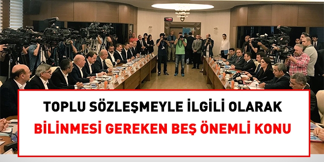 Toplu sözleşmeyle ilgili beş soru, beş cevap
